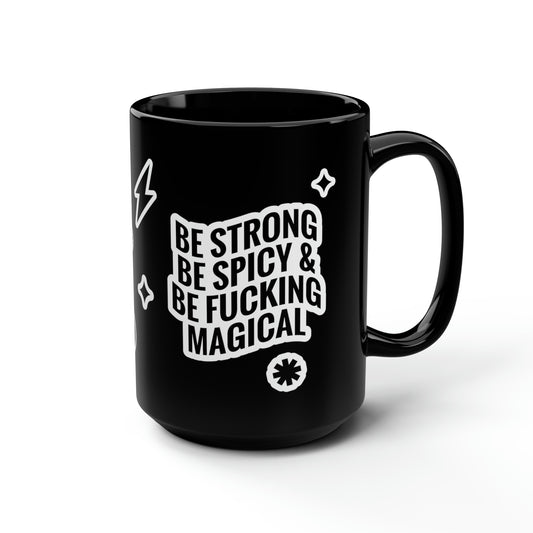 Be Fucking Magical Mug