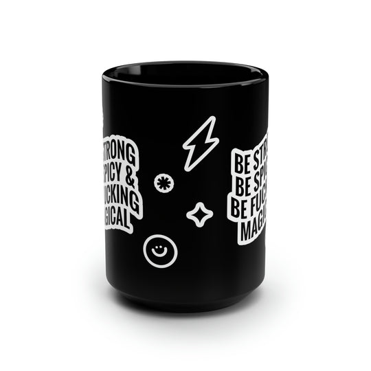 Be Fucking Magical Mug