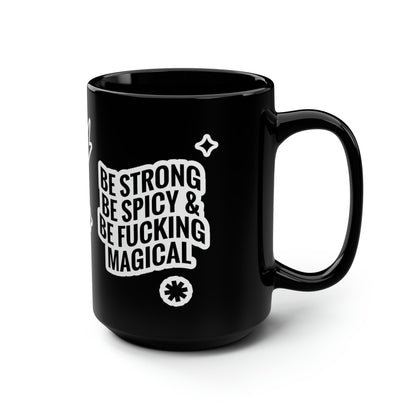 Be Fucking Magical Mug
