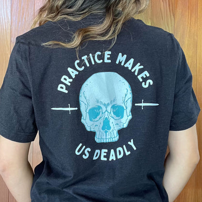 Practice Makes Us Deadly Shirt in Heather Black