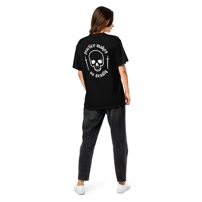 Practice Makes Us Deadly Unisex Shirt in Black (UPDATED)